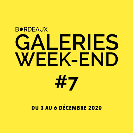 Bordeaux Galeries Week-end 2020